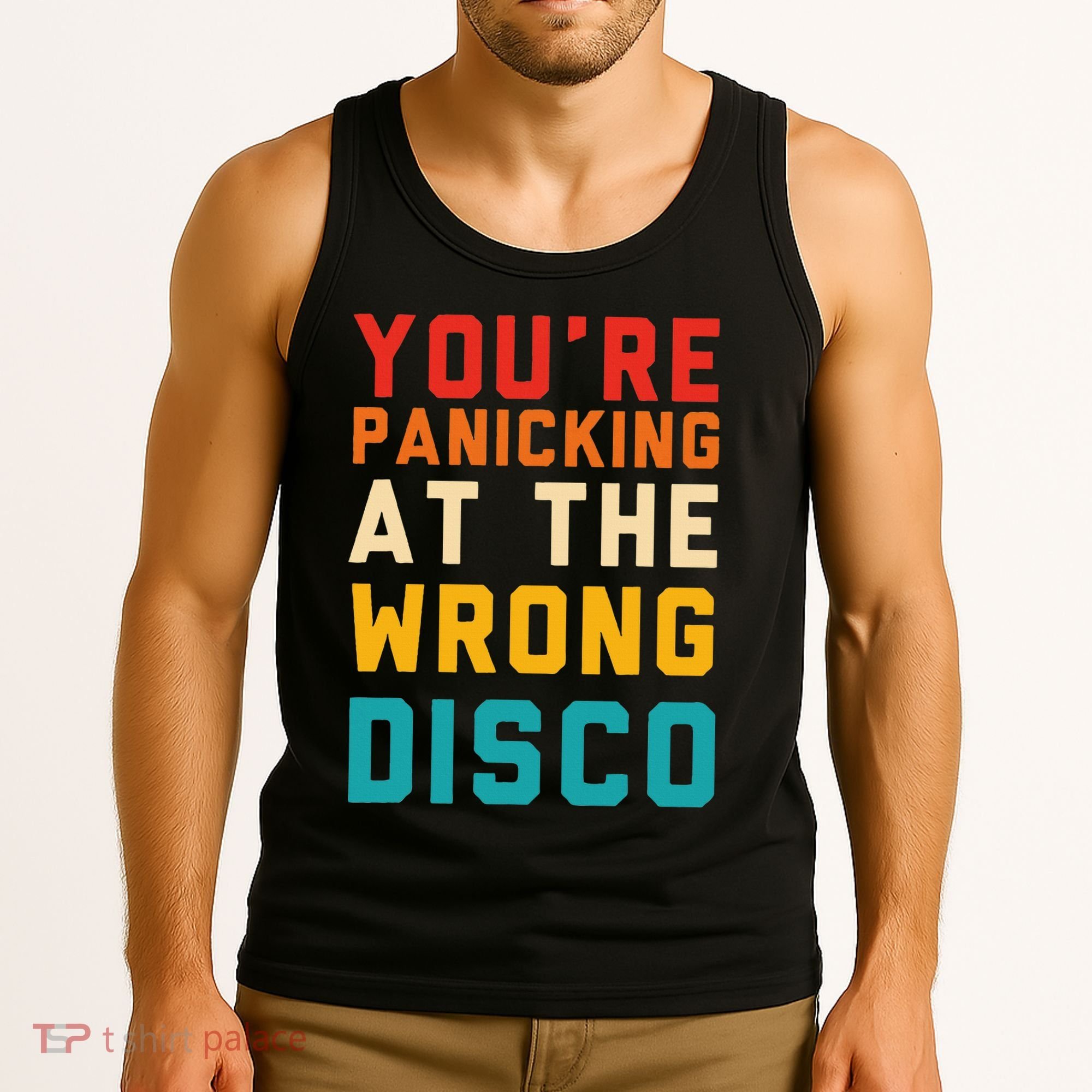 YouRe Panicking At The Wrong Disco Retro Tank Top