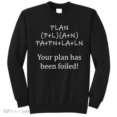 Your Plan Has Been Foiled Funny Math Sweatshirt