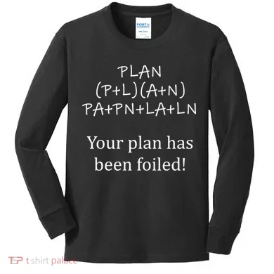 Your Plan Has Been Foiled Funny Math Kids Long Sleeve Shirt