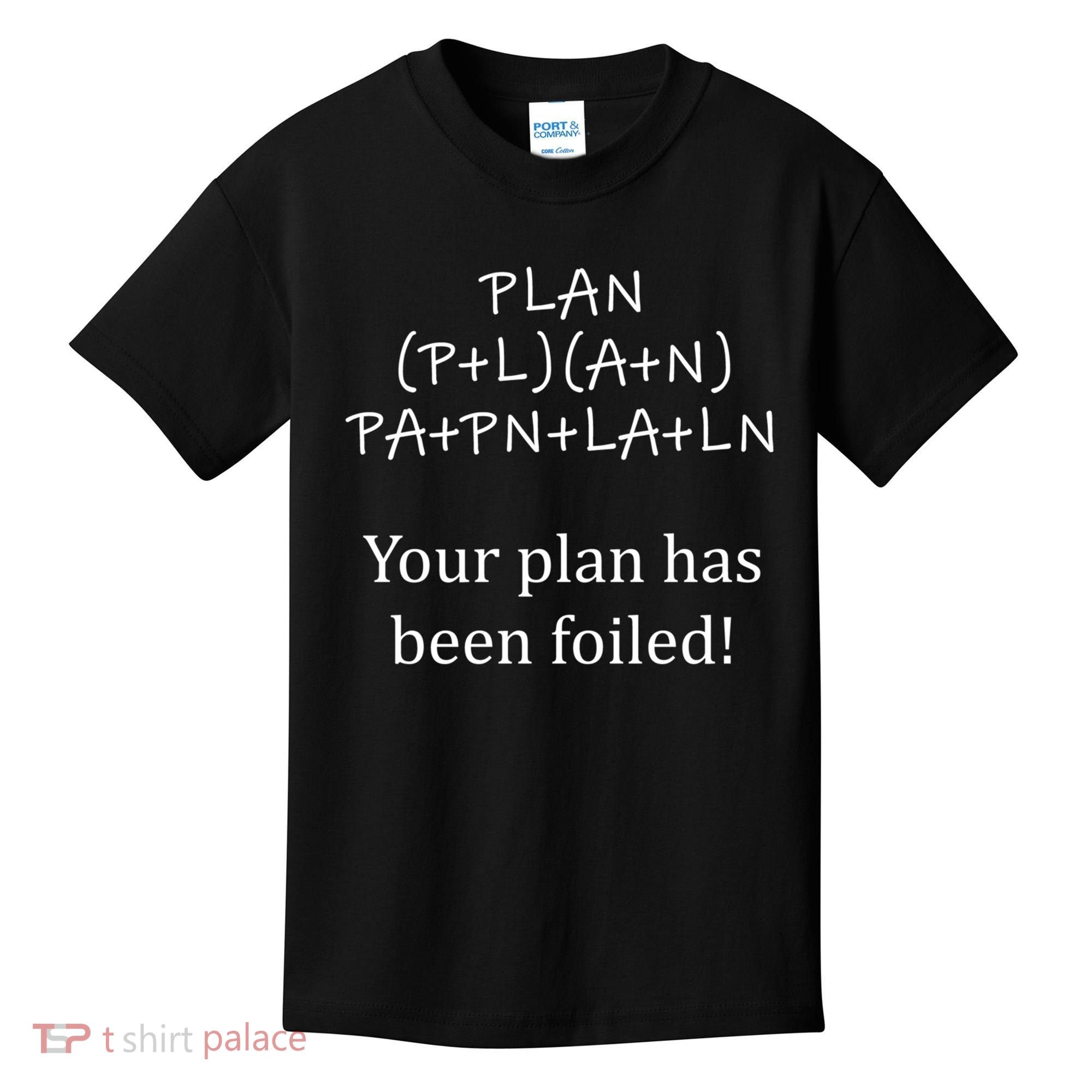 Your Plan Has Been Foiled Funny Math Kids T-Shirt