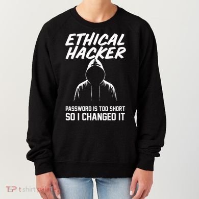 Your Password Is Too Short Ethical Hacker Funny Online Women's Sweatshirt