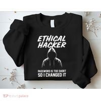 Your Password Is Too Short Ethical Hacker Funny Online Sweatshirt thumb 2