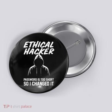 Your Password Is Too Short Ethical Hacker Funny Online Button