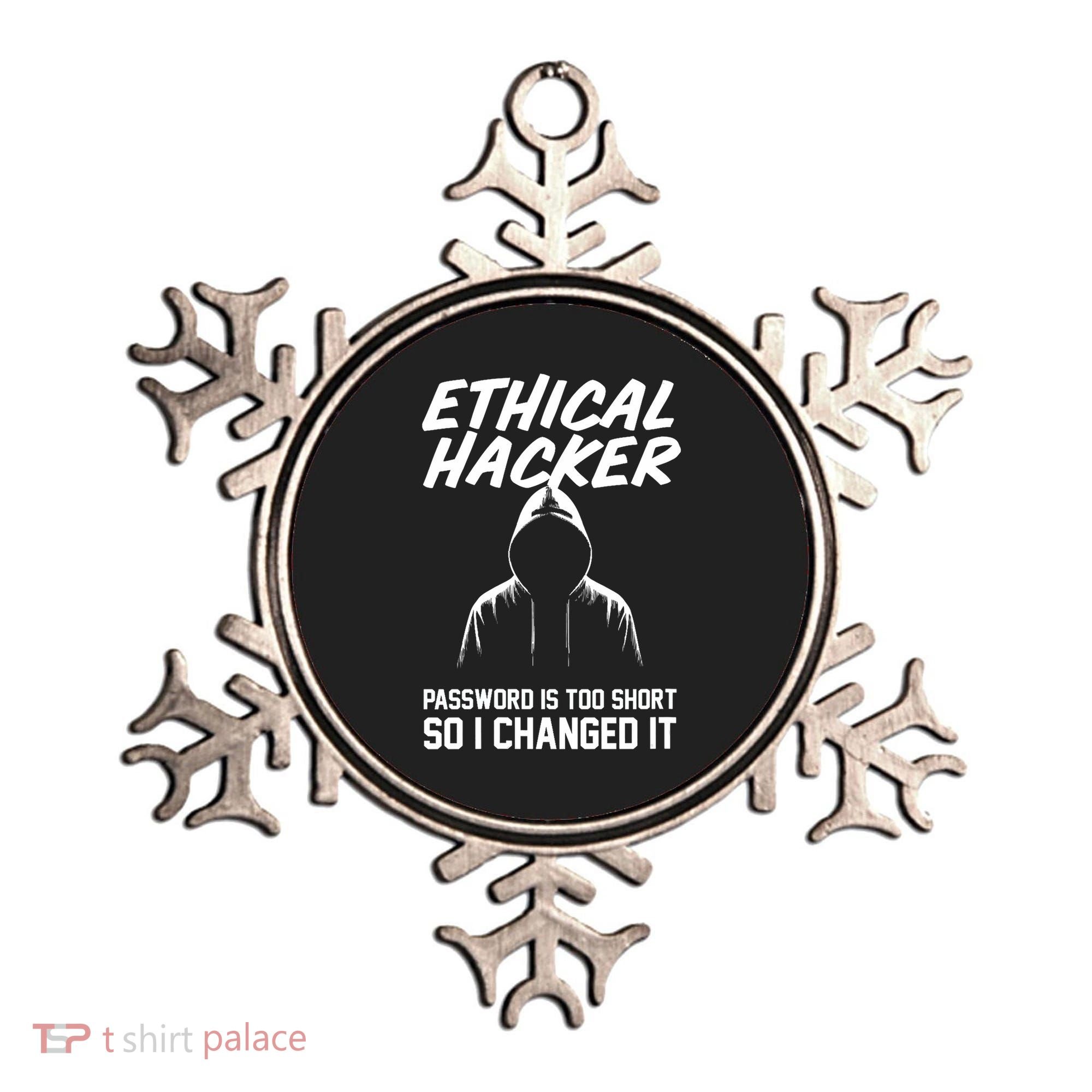 Your Password Is Too Short Ethical Hacker Funny Online Ornament