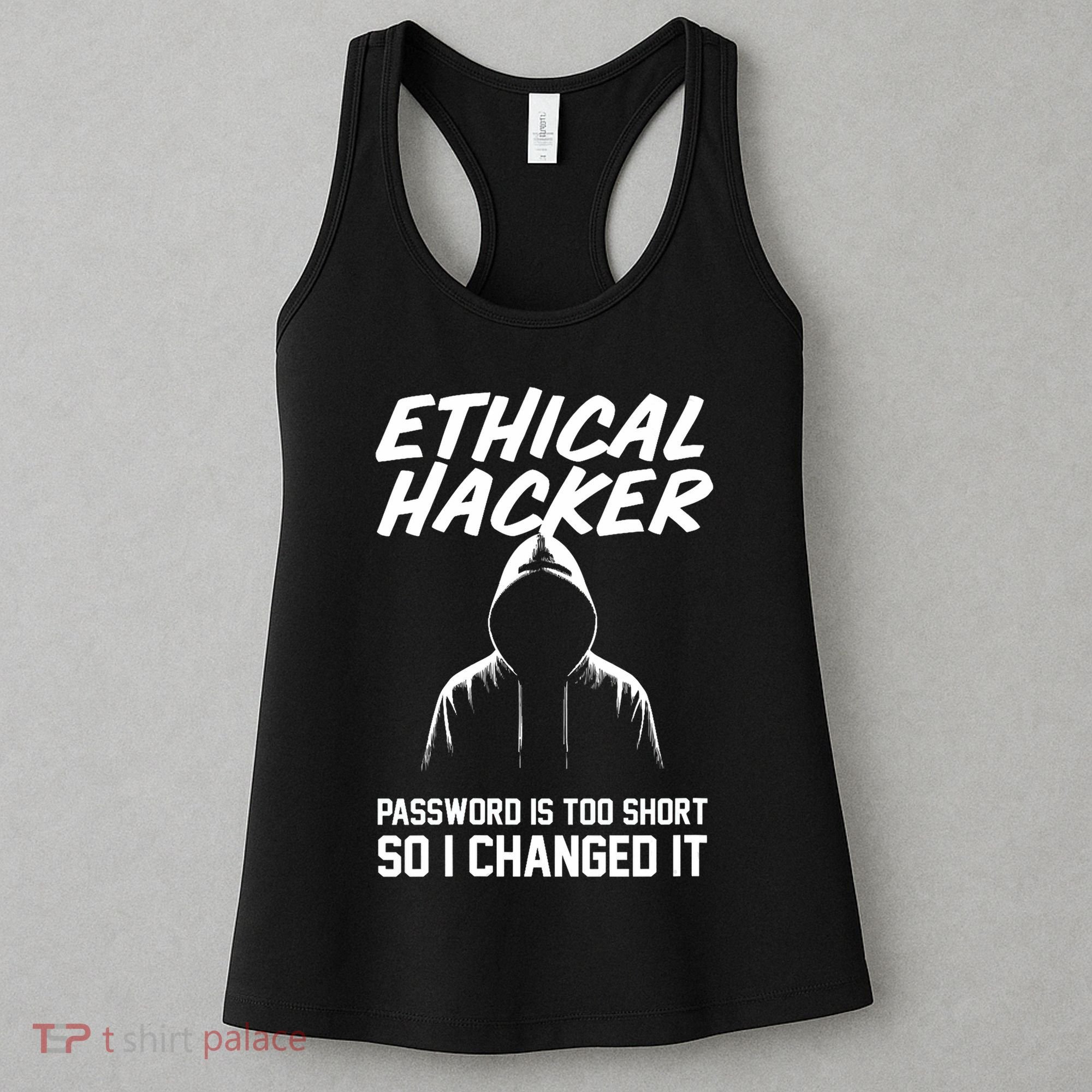 Your Password Is Too Short Ethical Hacker Funny Online Women's Tank Top