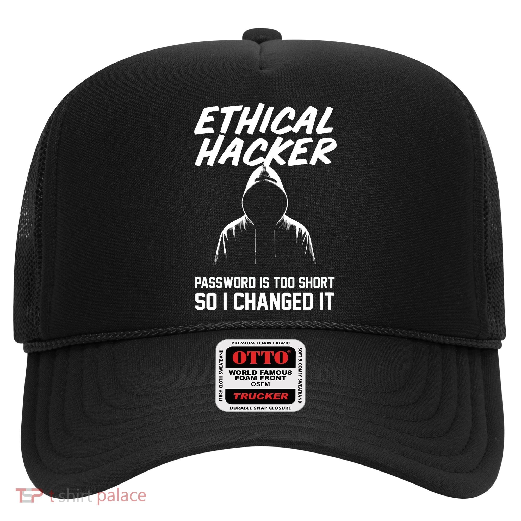 Your Password Is Too Short Ethical Hacker Funny Online Hat