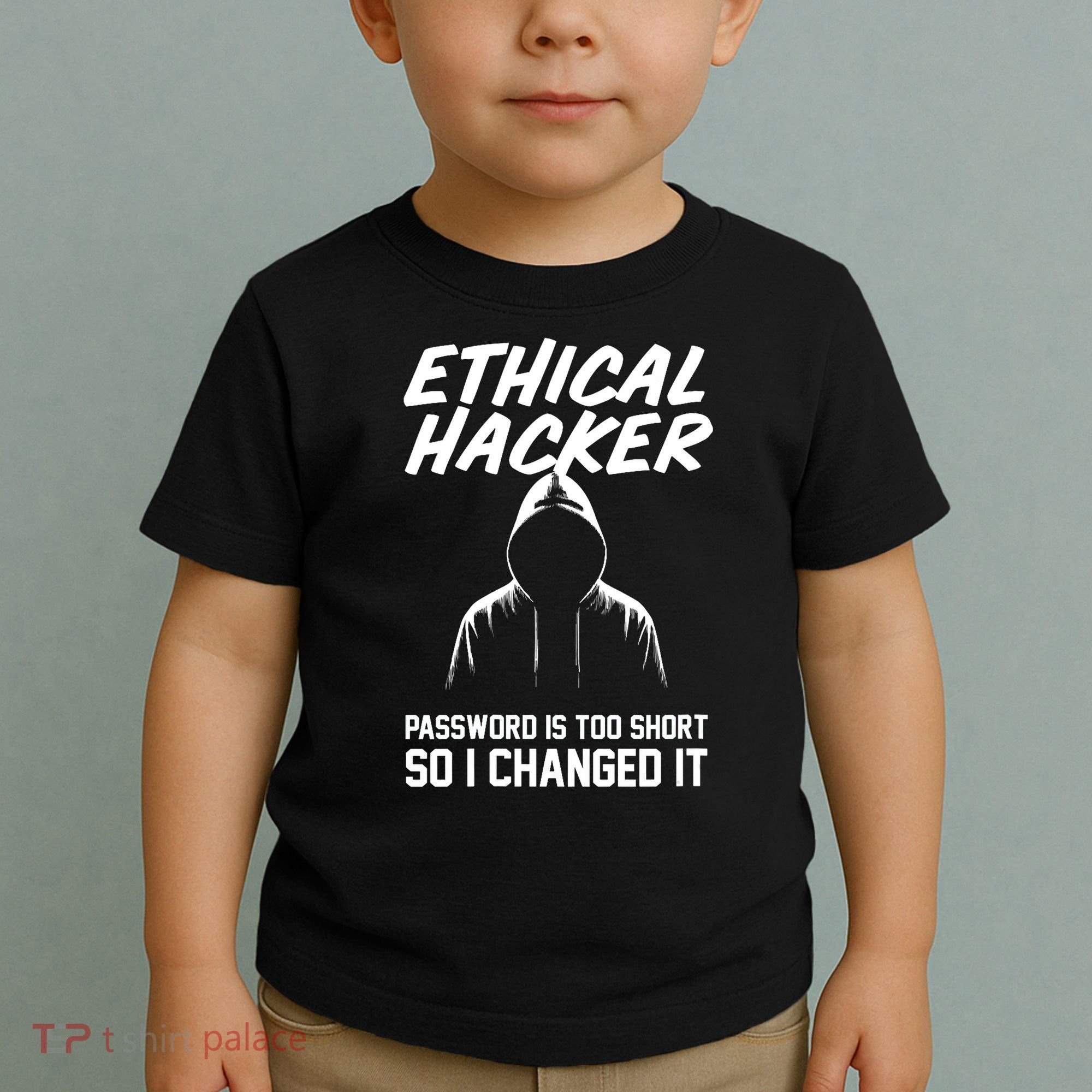 Your Password Is Too Short Ethical Hacker Funny Online Toddler T-Shirt