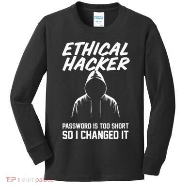 Your Password Is Too Short Ethical Hacker Funny Online Kids Long Sleeve Shirt