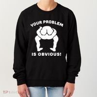 Your Problem Is Obvious Women's Sweatshirt thumb 0