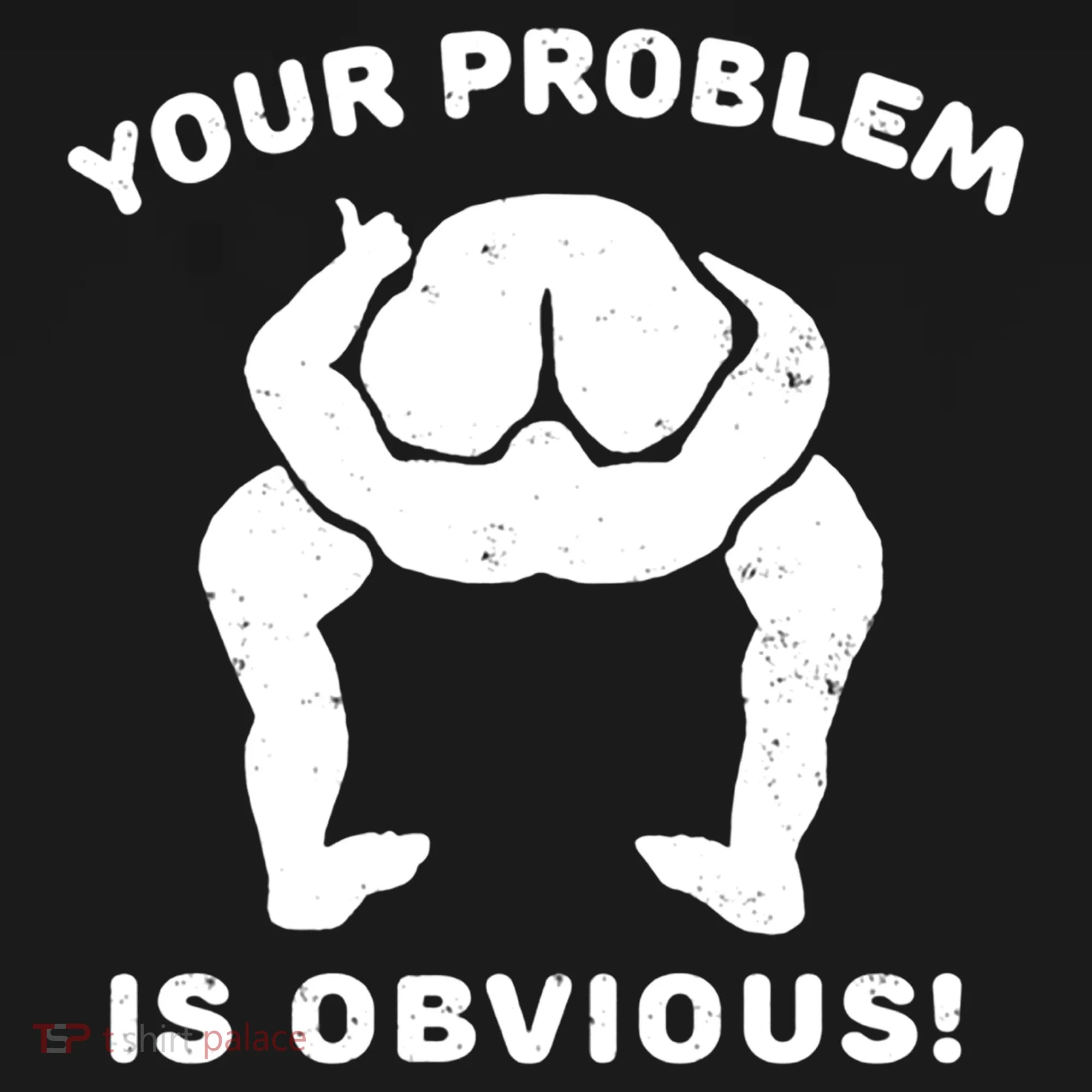 Your Problem Is Obvious Doggie Tank