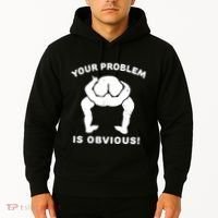 Your Problem Is Obvious Hoodie thumb 2