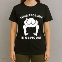 Your Problem Is Obvious T-Shirt thumb 4