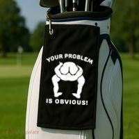Your Problem Is Obvious Golf Towel thumb 2