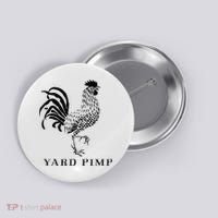 Yard Pimp Rooster King of the Barnyard Button thumb 0