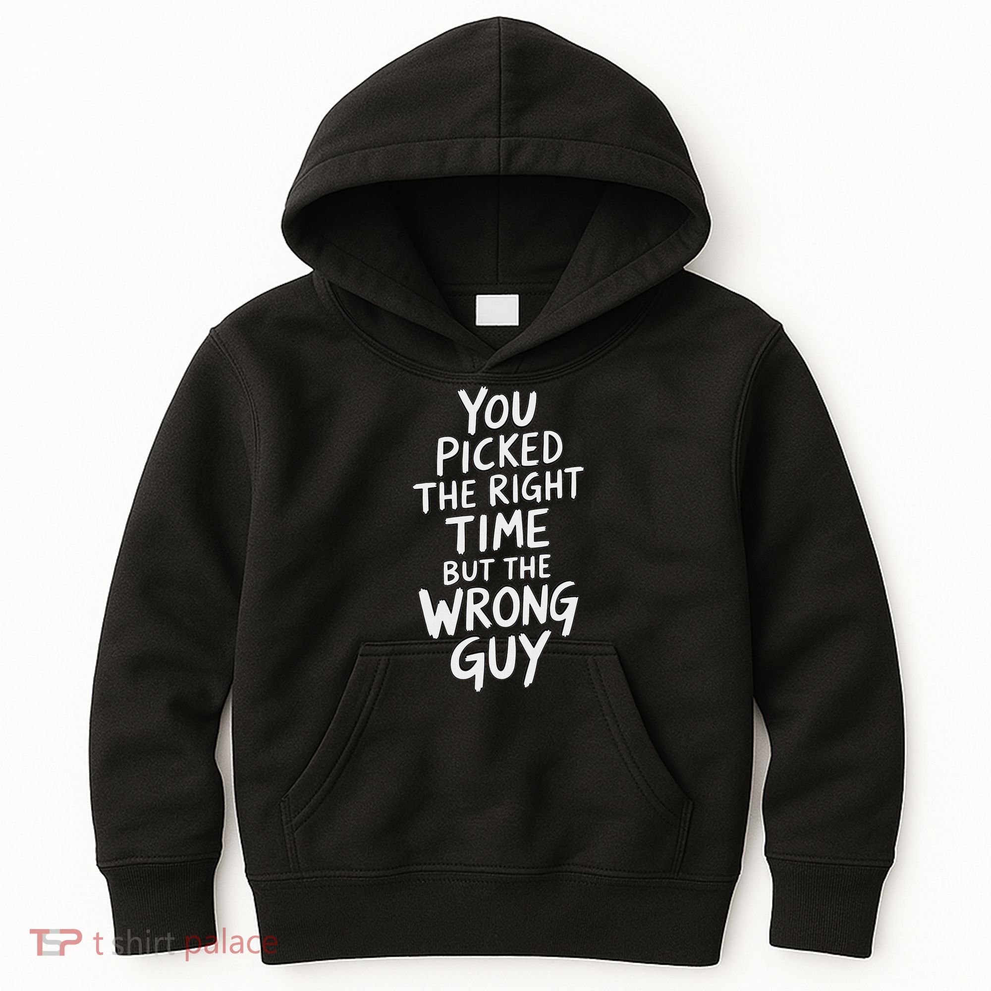 You Picked The Right Time But Wrong Guy Trending Saying Kids Hoodie