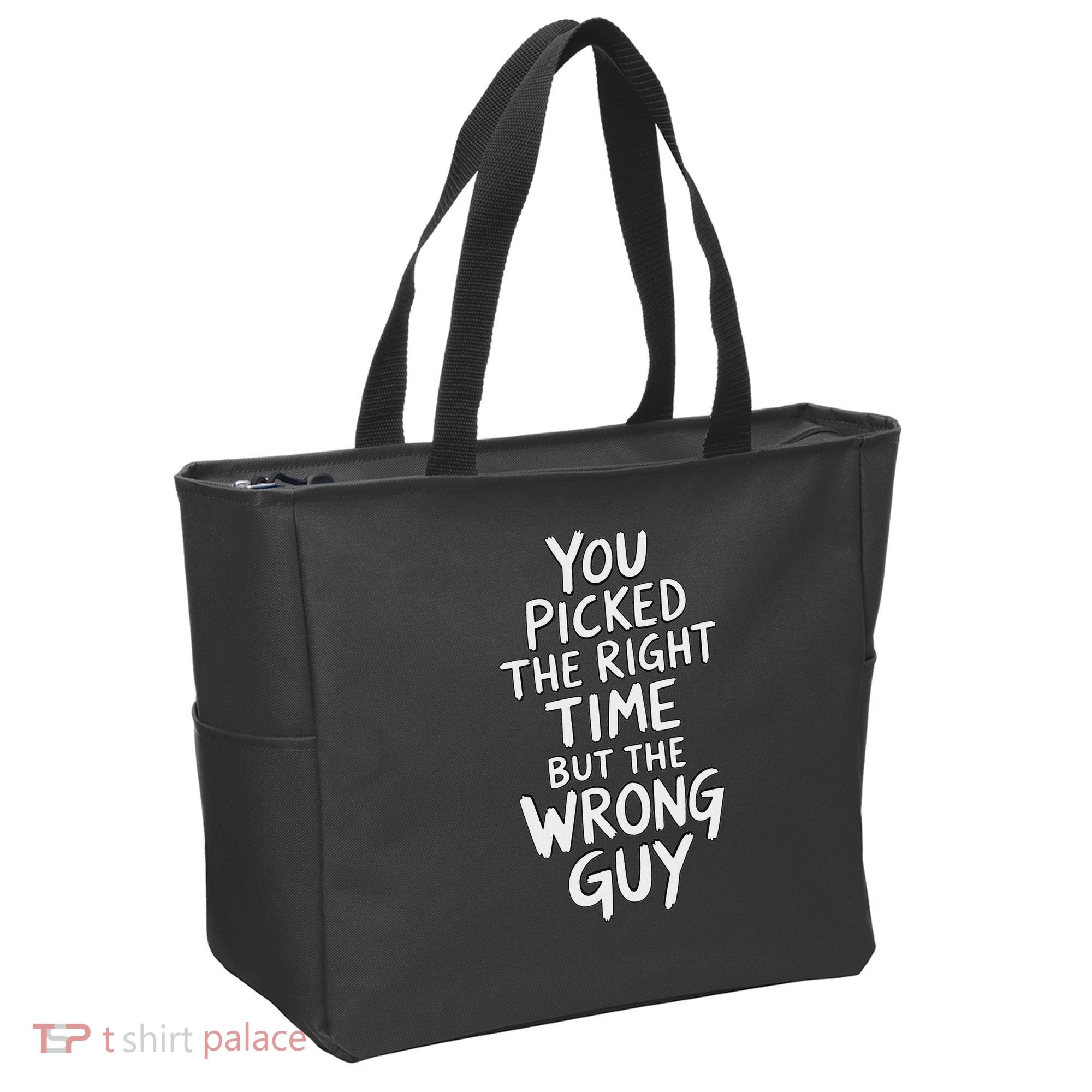 You Picked The Right Time But Wrong Guy Trending Saying Tote Bag