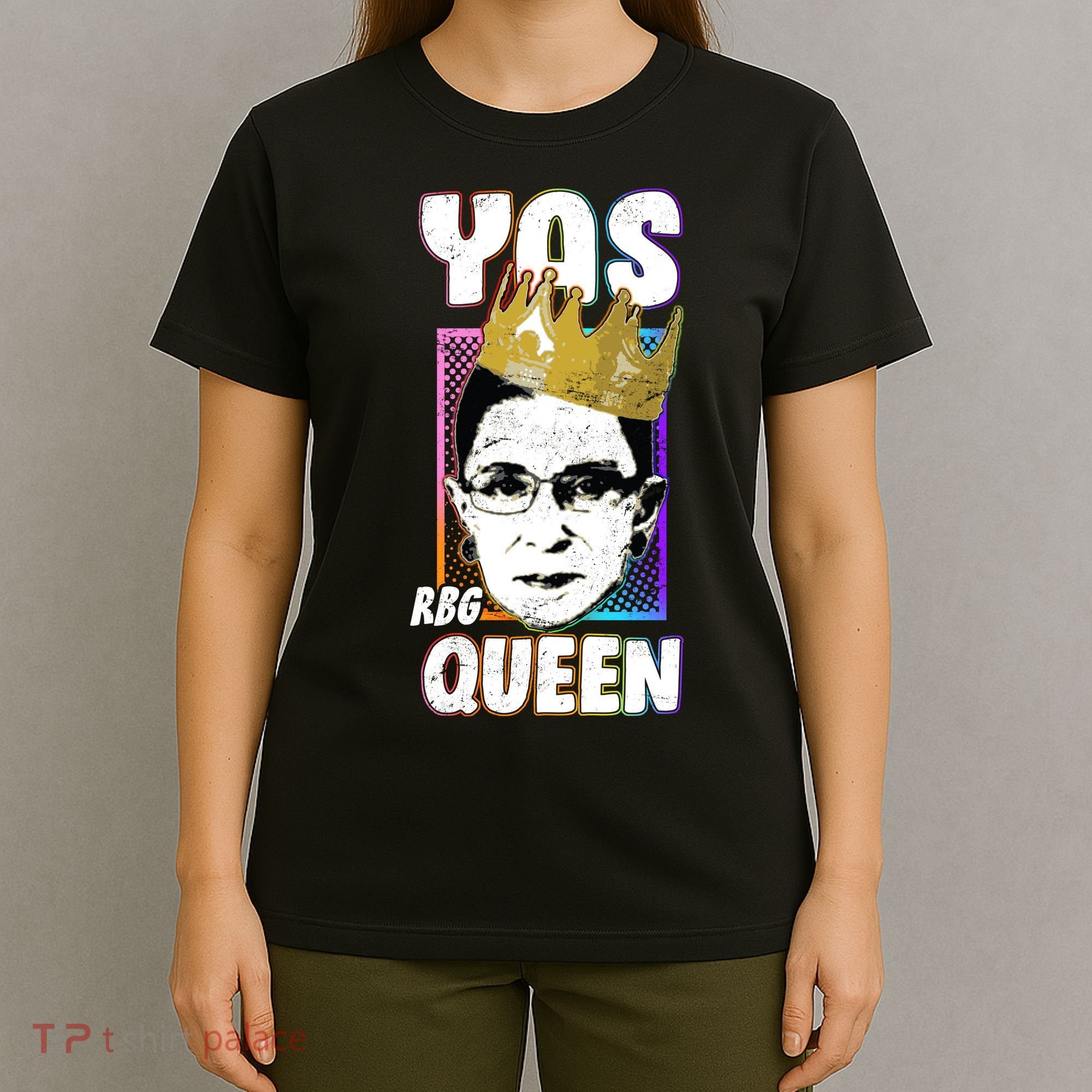 Yas Queen Rbg Ruth Bader Ginsberg T-Shirt