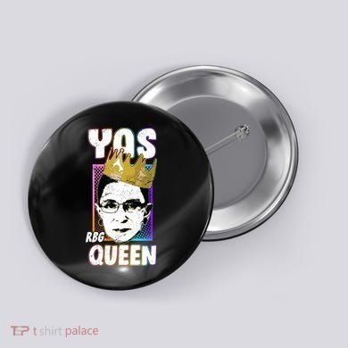 Yas Queen Rbg Ruth Bader Ginsberg Button