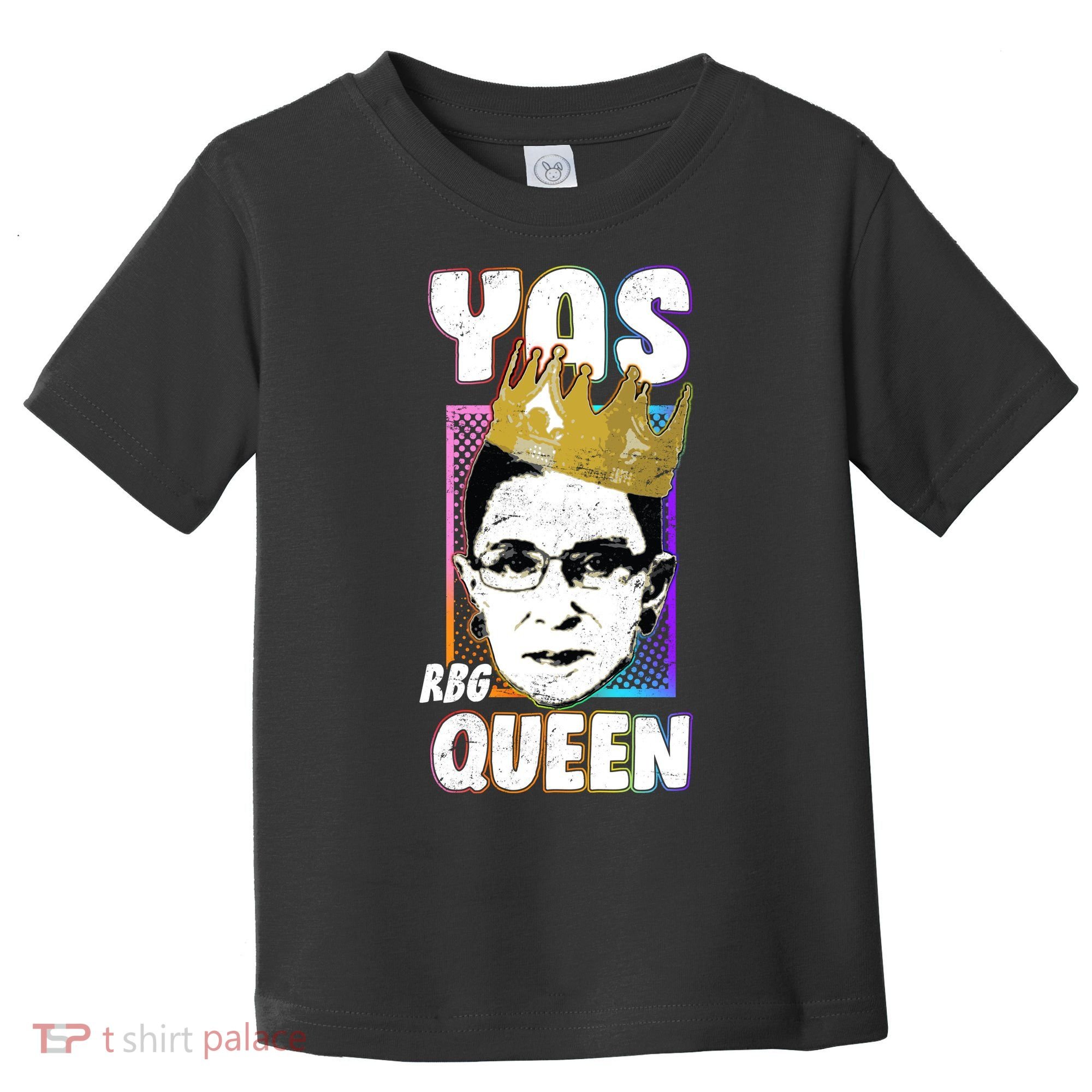 Yas Queen Rbg Ruth Bader Ginsberg Toddler T-Shirt