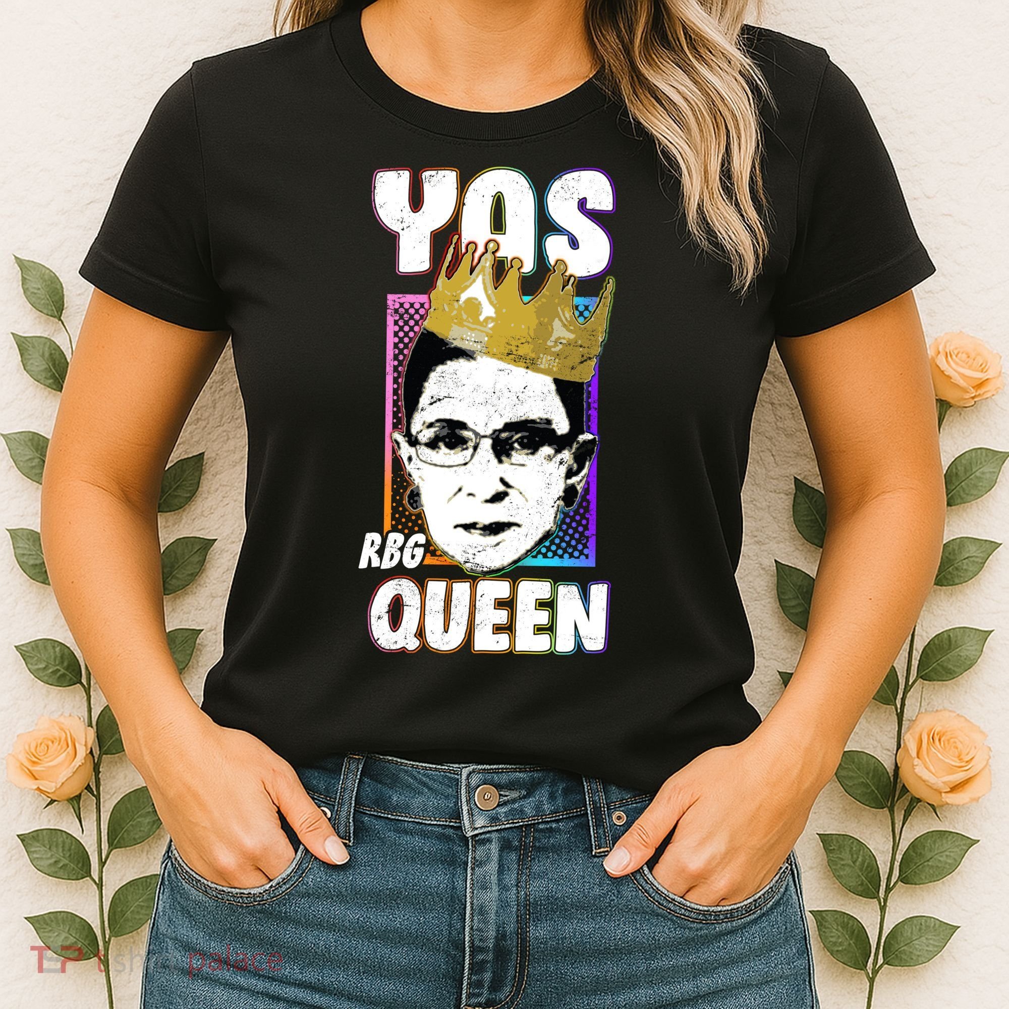 Yas Queen Rbg Ruth Bader Ginsberg Women's T-Shirt