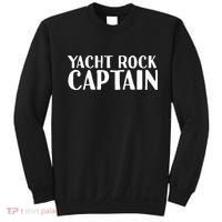 YACHT ROCK CAPTAIN Funny Boat Sailor Party Gift Idea Sweatshirt thumb 0