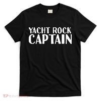 YACHT ROCK CAPTAIN Funny Boat Sailor Party Gift Idea T-Shirt thumb 0