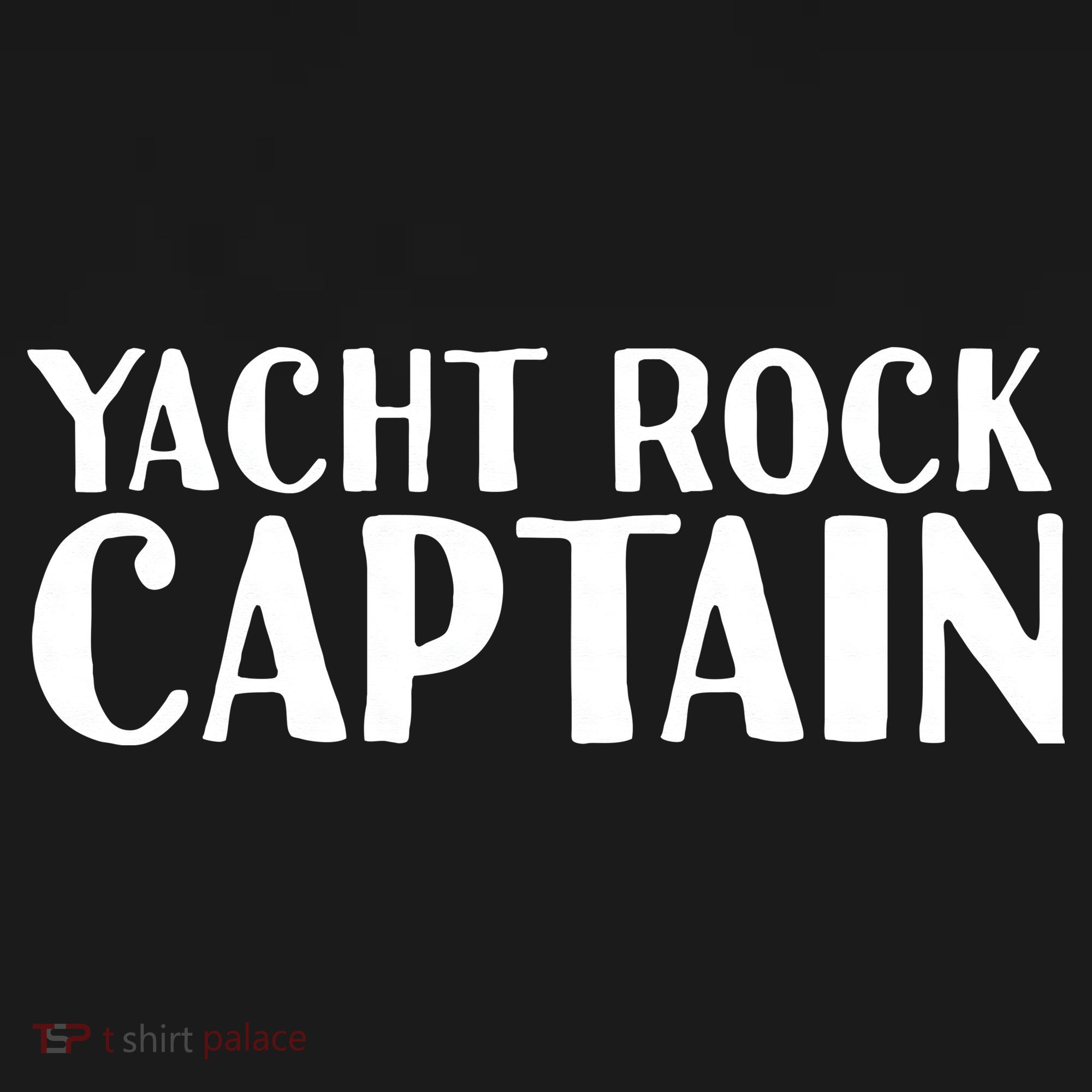 YACHT ROCK CAPTAIN Funny Boat Sailor Party Gift Idea T-Shirt