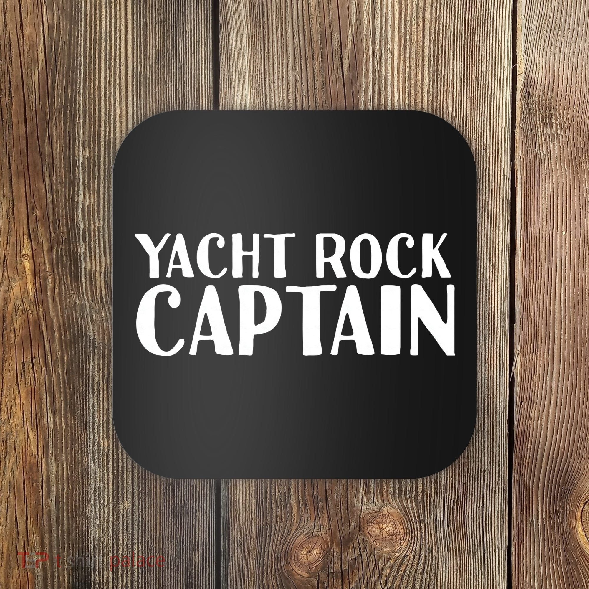 YACHT ROCK CAPTAIN Funny Boat Sailor Party Gift Idea Coaster