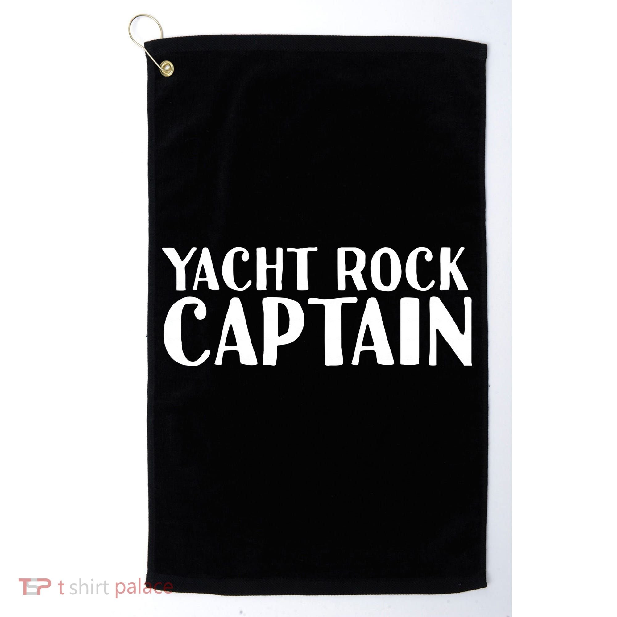 YACHT ROCK CAPTAIN Funny Boat Sailor Party Gift Idea Golf Towel