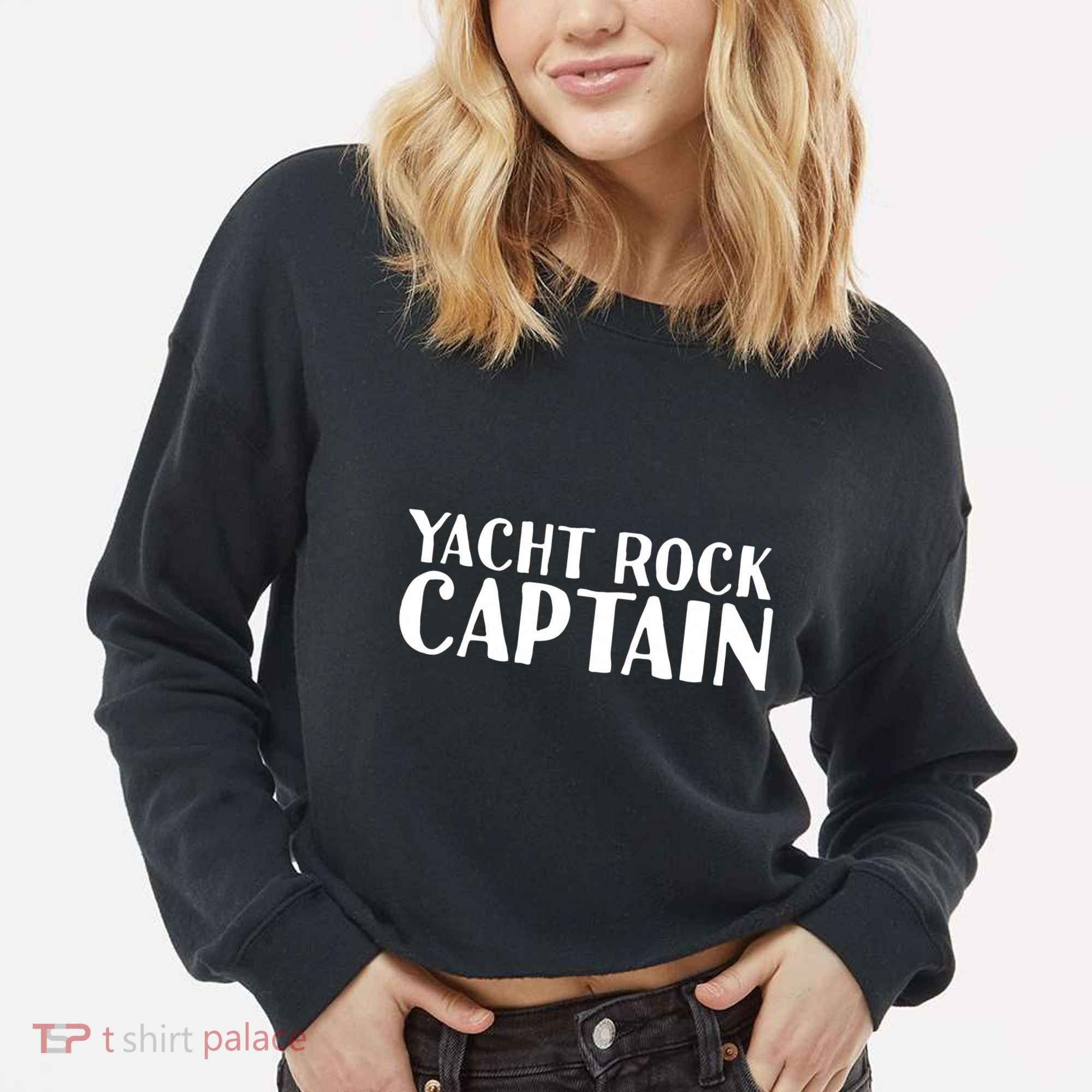 YACHT ROCK CAPTAIN Funny Boat Sailor Party Gift Idea Cropped Pullover Crew