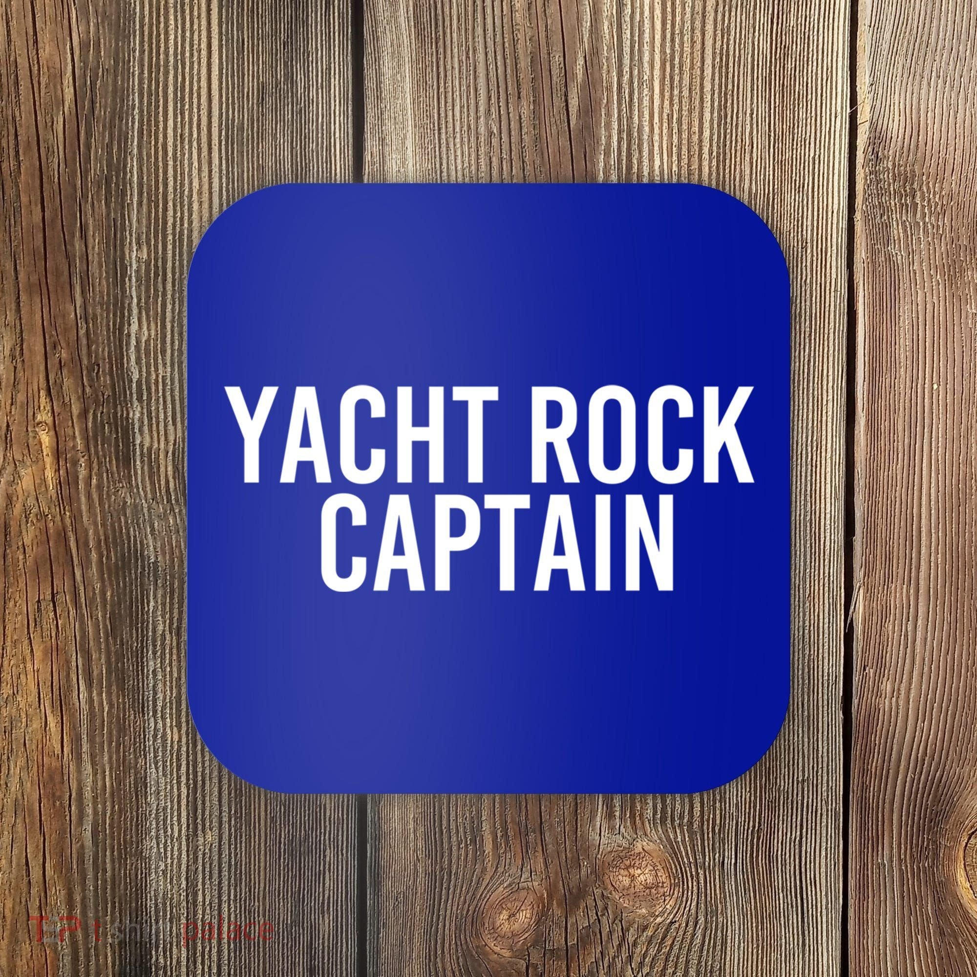 Yacht Rock Captain Funny Boat Sailor Party Gift Idea Gift Coaster