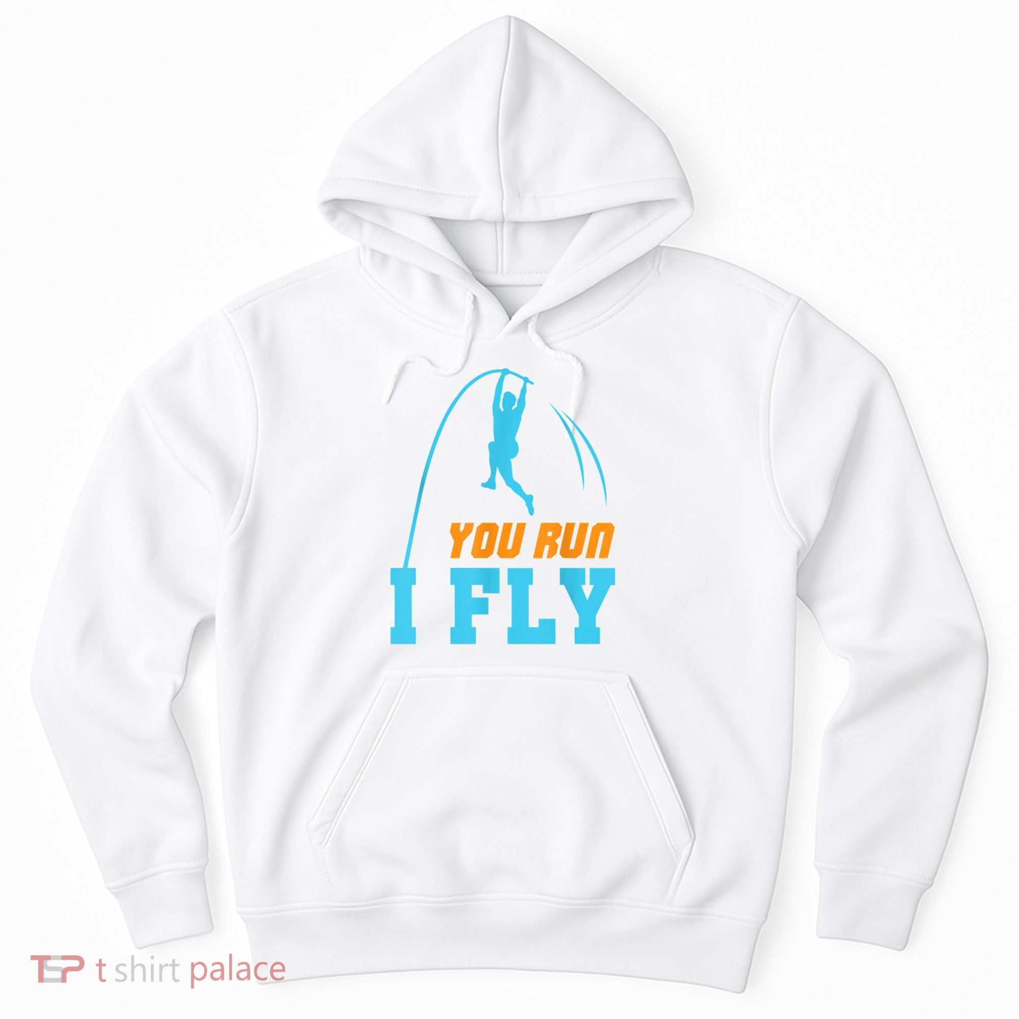 You Run I Fly Cool Pole Vault Polevault Jump Jumper Athlete Hoodie