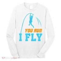 You Run I Fly Cool Pole Vault Polevault Jump Jumper Athlete Long Sleeve Shirt thumb 0