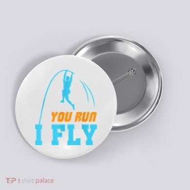 You Run I Fly Cool Pole Vault Polevault Jump Jumper Athlete Button