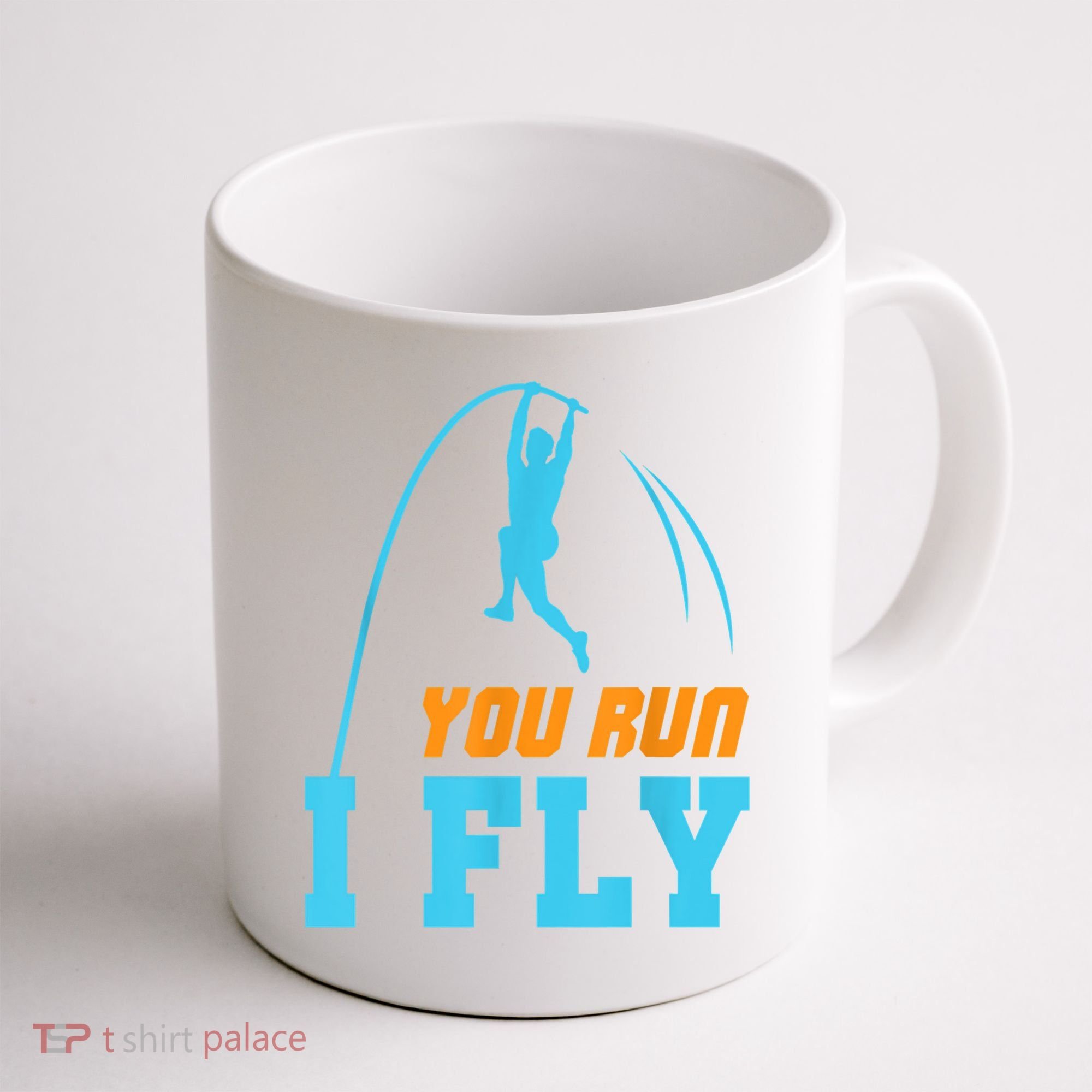 You Run I Fly Cool Pole Vault Polevault Jump Jumper Athlete Coffee Mug