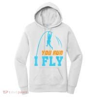 You Run I Fly Cool Pole Vault Polevault Jump Jumper Athlete Women's Hoodie thumb 0