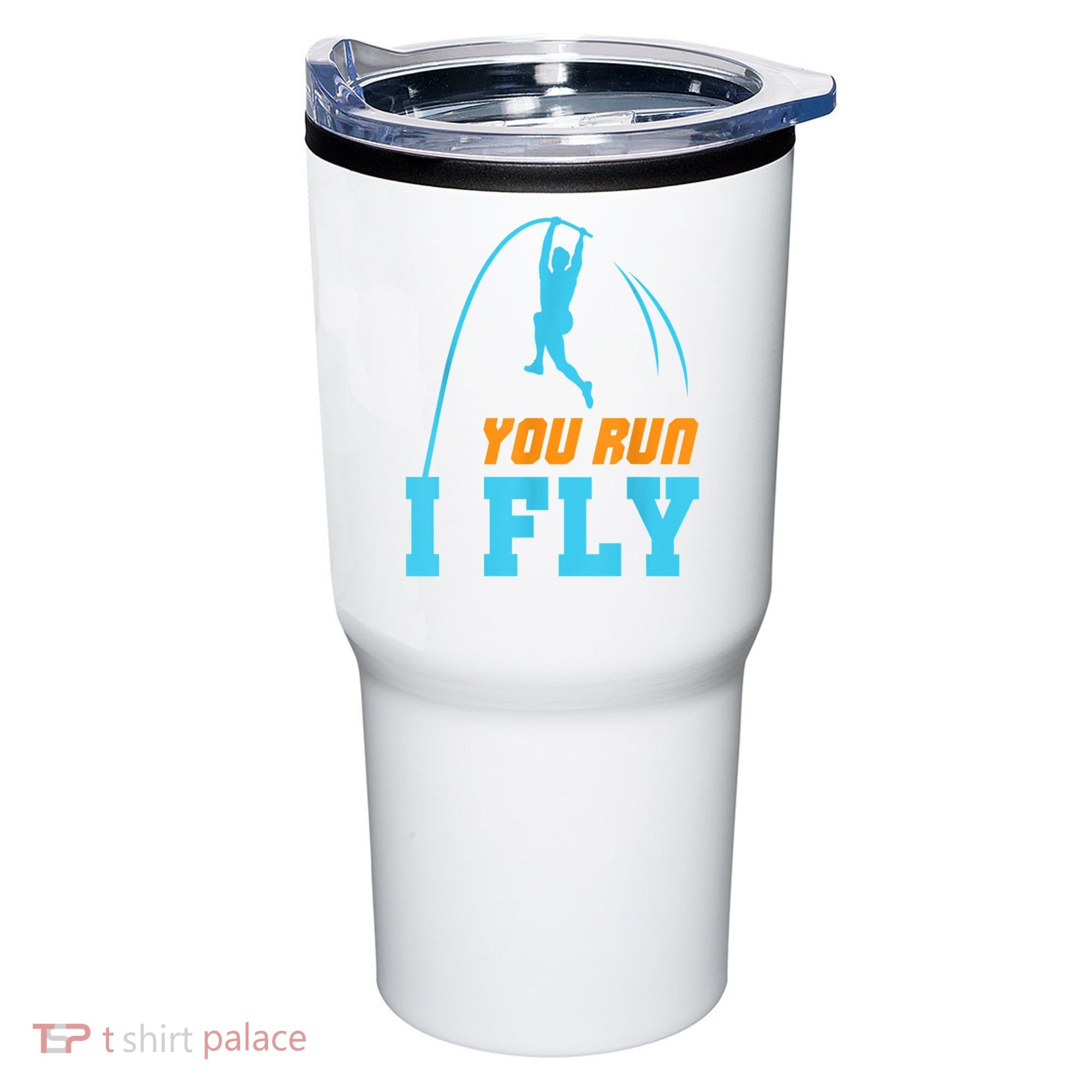 You Run I Fly Cool Pole Vault Polevault Jump Jumper Athlete Tumbler