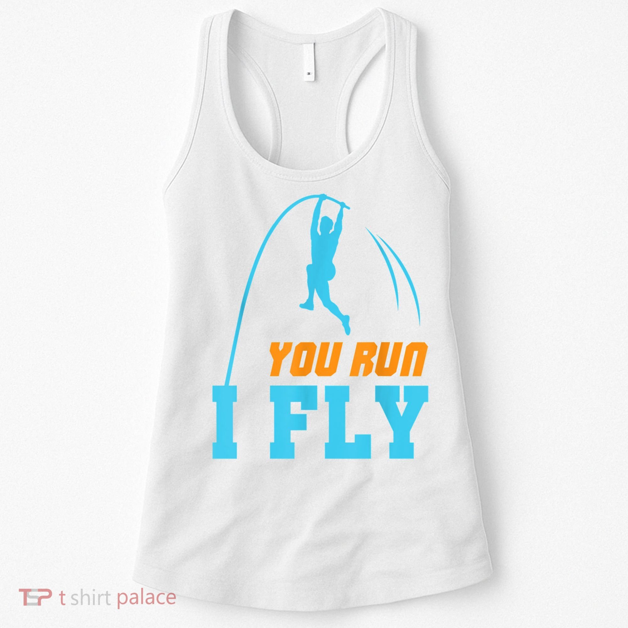 You Run I Fly Cool Pole Vault Polevault Jump Jumper Athlete Women's Tank Top