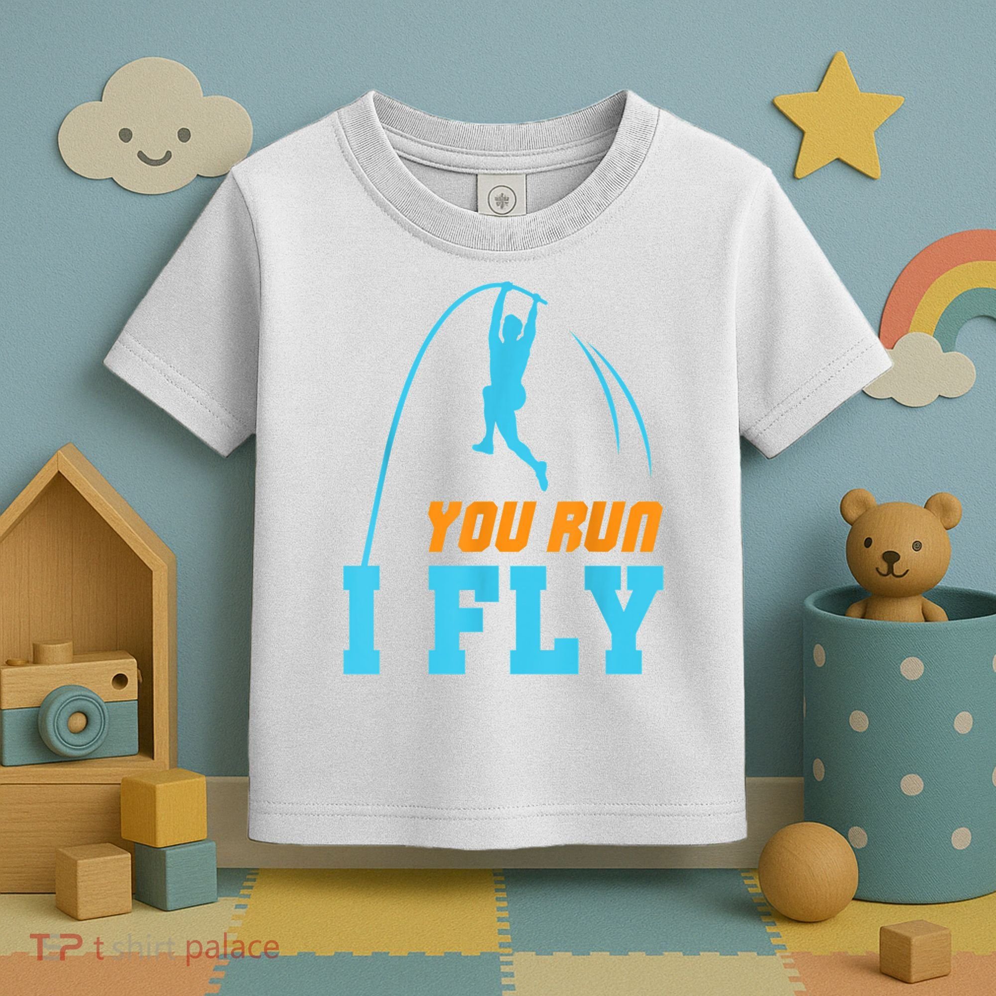 You Run I Fly Cool Pole Vault Polevault Jump Jumper Athlete Toddler T-Shirt