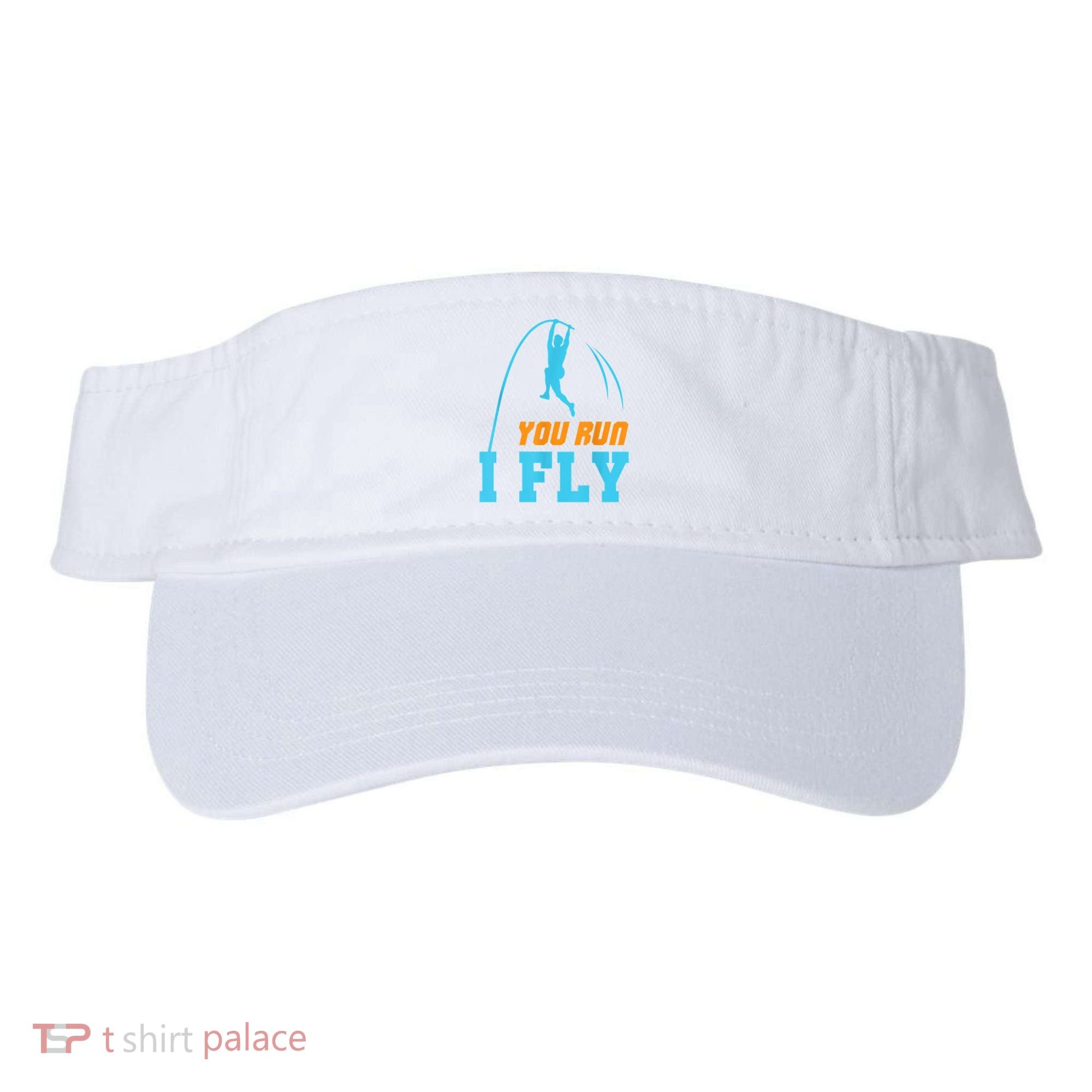 You Run I Fly Cool Pole Vault Polevault Jump Jumper Athlete Visor