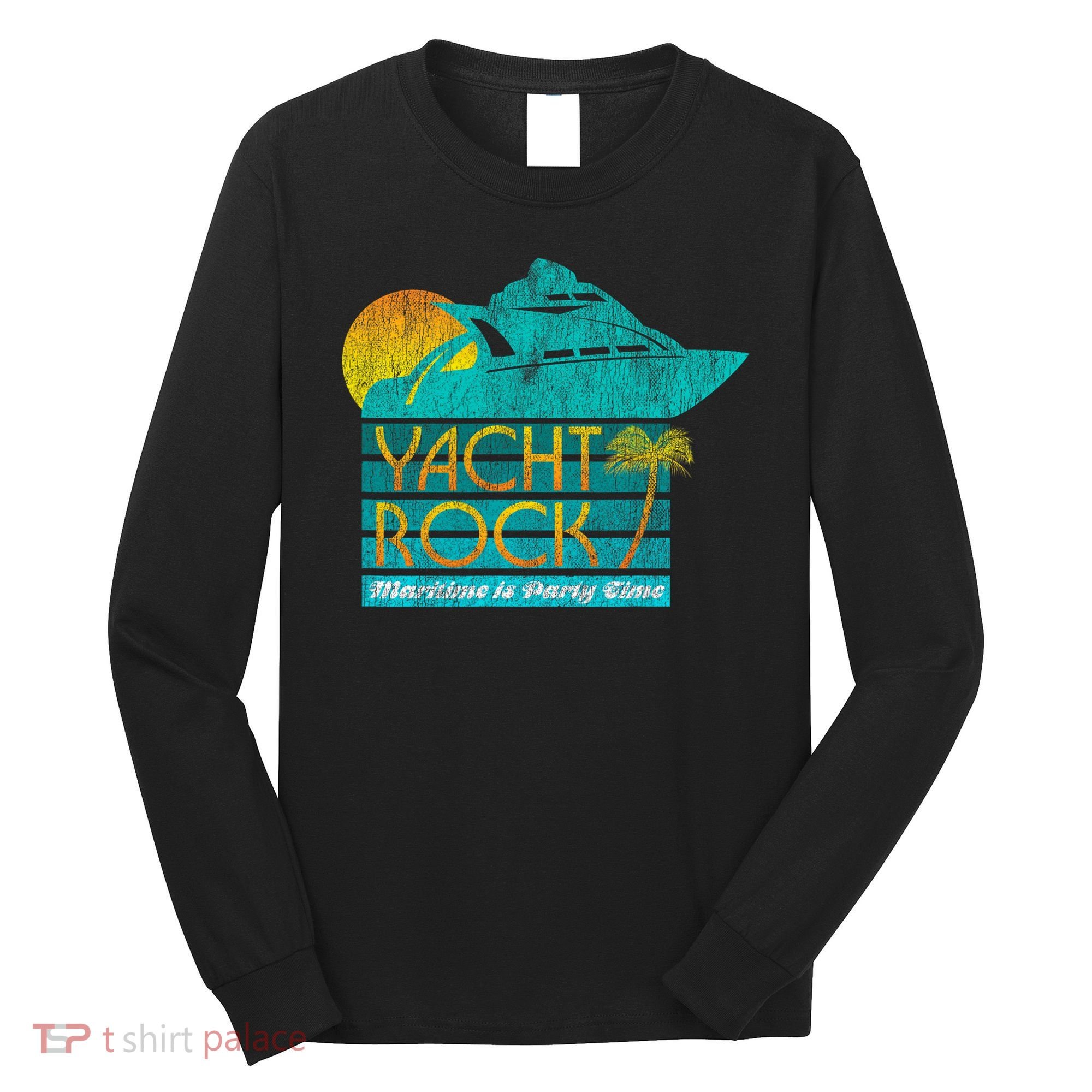 Yacht Rock Party Boat Drinking Maritime Long Sleeve Shirt