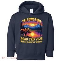 Yellowstone Road Trip 2026 Making Memories Together Toddler Hoodie thumb 0