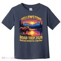 Yellowstone Road Trip 2026 Making Memories Together Toddler T-Shirt thumb 0
