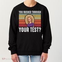 You Rushed Through Your Test Women's Sweatshirt thumb 0