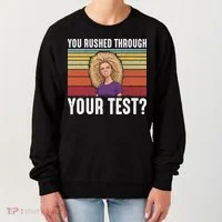 You Rushed Through Your Test Women's Sweatshirt thumb 0