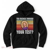 You Rushed Through Your Test Hoodie thumb 0