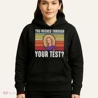 You Rushed Through Your Test Hoodie thumb 5