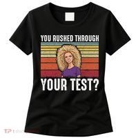 You Rushed Through Your Test Women's T-Shirt thumb 0