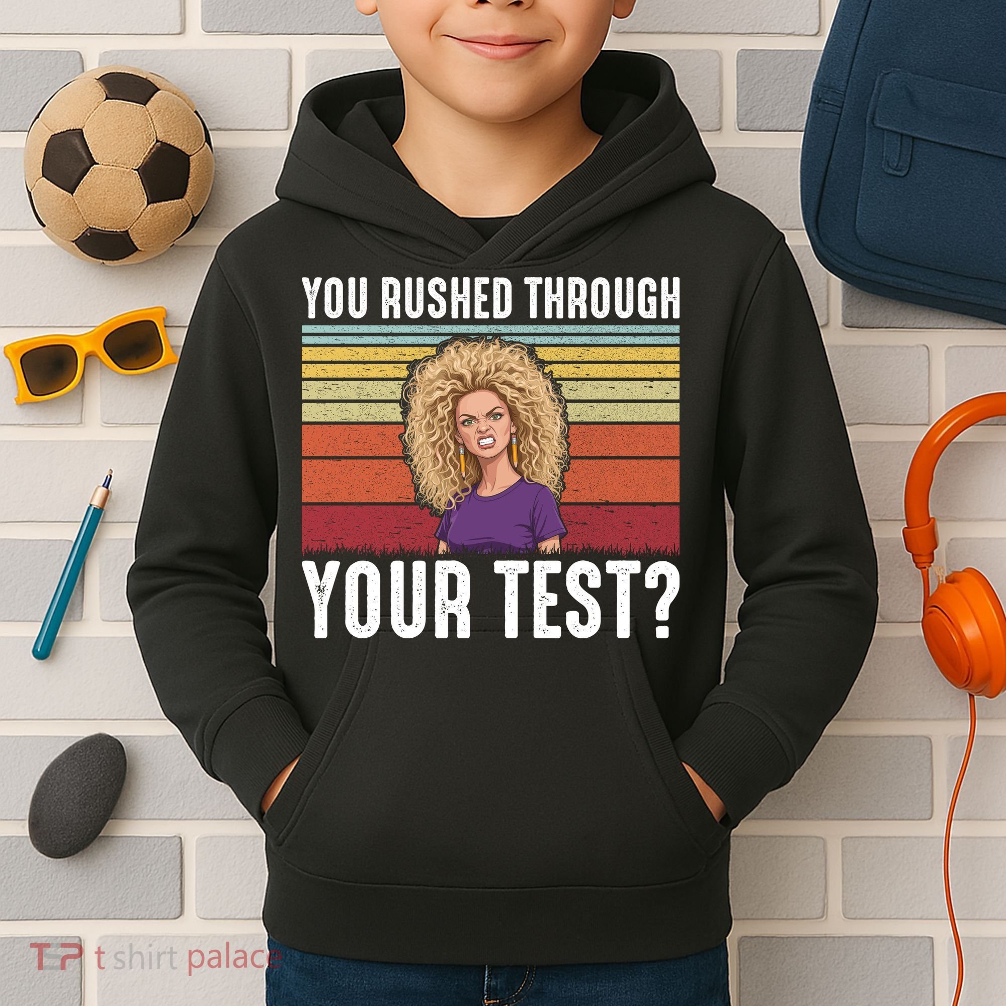 You Rushed Through Your Test Kids Hoodie