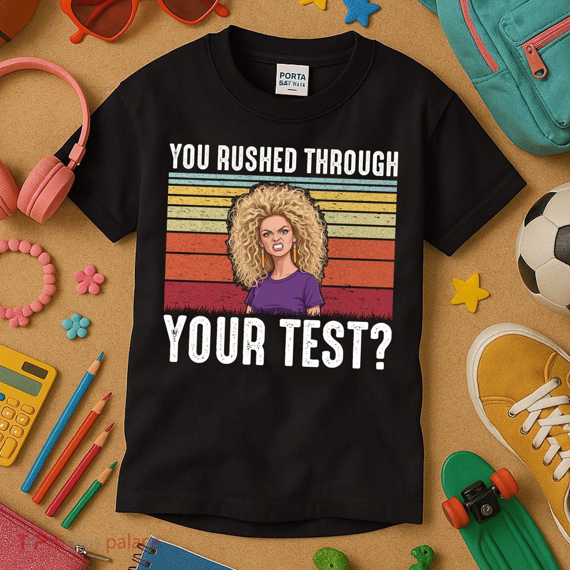 You Rushed Through Your Test Kids T-Shirt